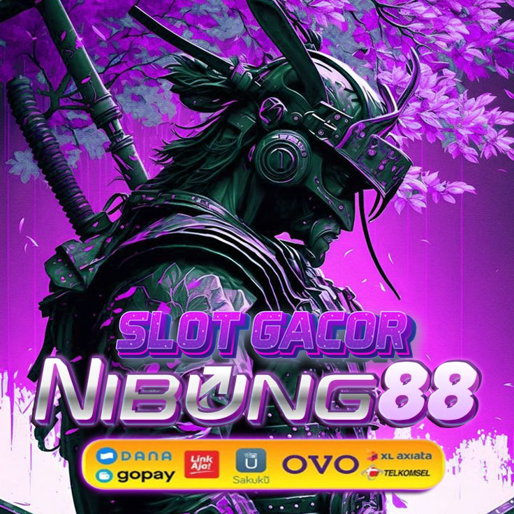 NIBUNG88 : The Best Slot Gacor Performance Deposit Pulsa Tanpa Potongan No.1